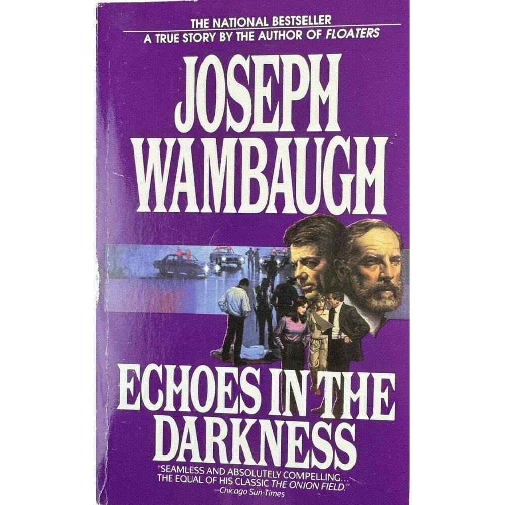 Echoes in the Darkness by Josph Wambaugh (Paperback)